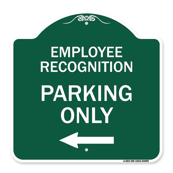 Employee Recognition Parking W/ Left Arrow, Green & White Aluminum Sign, 18" x 18", GW-1818-24099